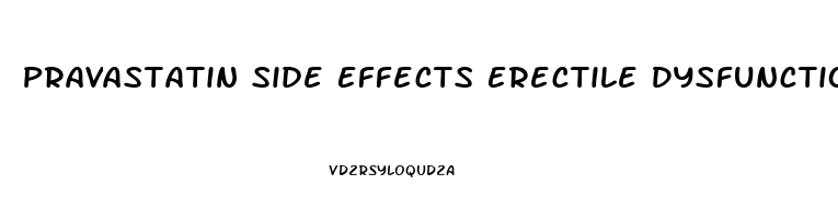 Pravastatin Side Effects Erectile Dysfunction