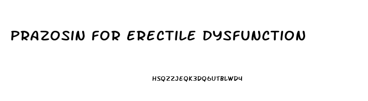 Prazosin For Erectile Dysfunction