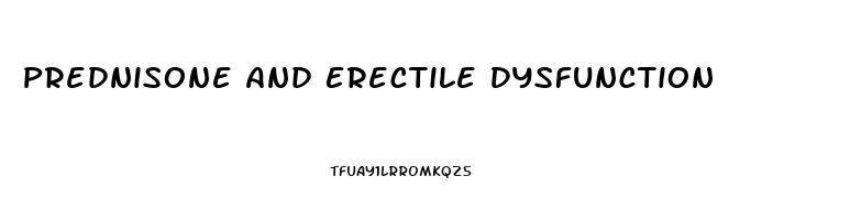 Prednisone And Erectile Dysfunction