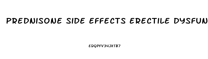 Prednisone Side Effects Erectile Dysfunction