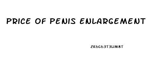 Price Of Penis Enlargement