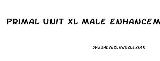 Primal Unit Xl Male Enhancement Reviews