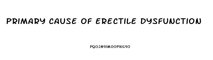 Primary Cause Of Erectile Dysfunction