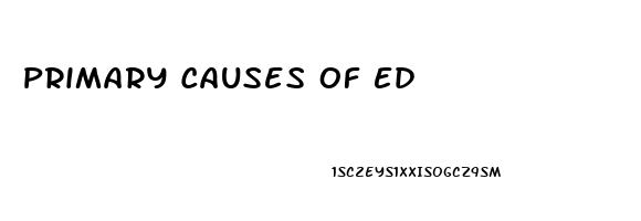 Primary Causes Of Ed