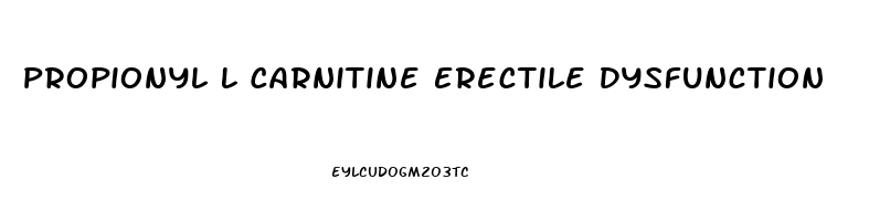 Propionyl L Carnitine Erectile Dysfunction
