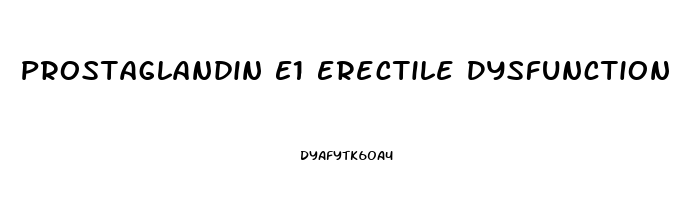 Prostaglandin E1 Erectile Dysfunction