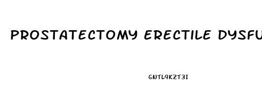 Prostatectomy Erectile Dysfunction Rate