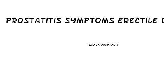 Prostatitis Symptoms Erectile Dysfunction
