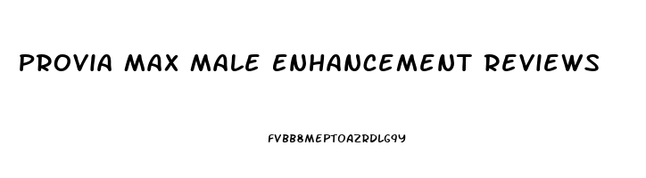 Provia Max Male Enhancement Reviews