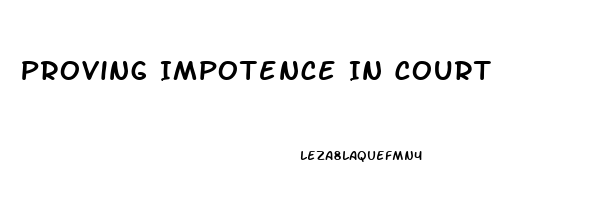 Proving Impotence In Court