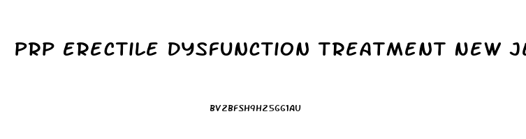 Prp Erectile Dysfunction Treatment New Jersey