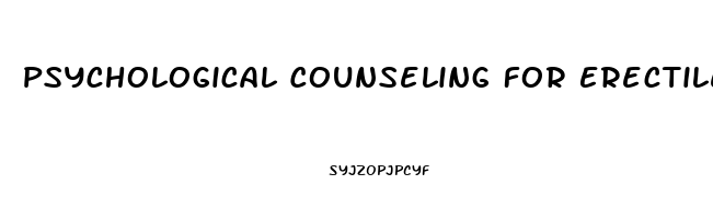 Psychological Counseling For Erectile Dysfunction