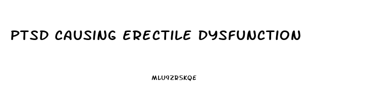 Ptsd Causing Erectile Dysfunction