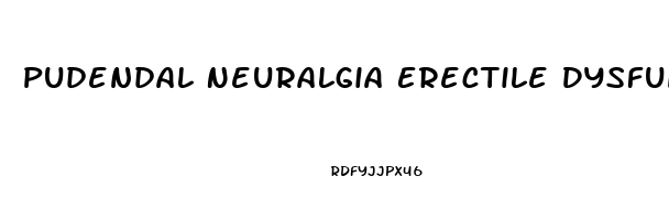 Pudendal Neuralgia Erectile Dysfunction