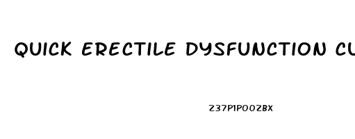 Quick Erectile Dysfunction Cure