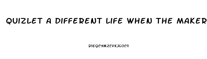 Quizlet A Different Life When The Maker Found That It Could Help Men With Impotence