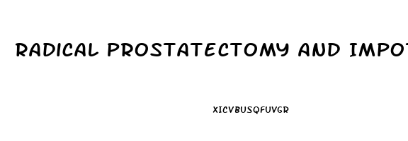 Radical Prostatectomy And Impotence