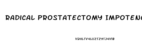 Radical Prostatectomy Impotence Recovery