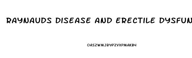 Raynauds Disease And Erectile Dysfunction