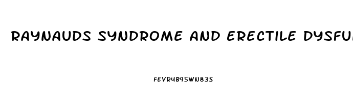 Raynauds Syndrome And Erectile Dysfunction