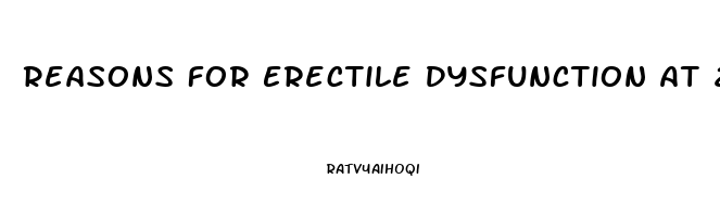 Reasons For Erectile Dysfunction At 21