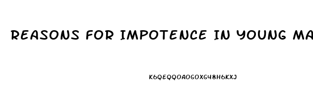 Reasons For Impotence In Young Males