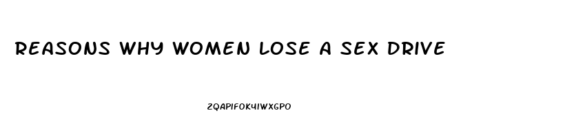 Reasons Why Women Lose A Sex Drive