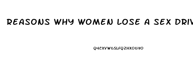 Reasons Why Women Lose A Sex Drive