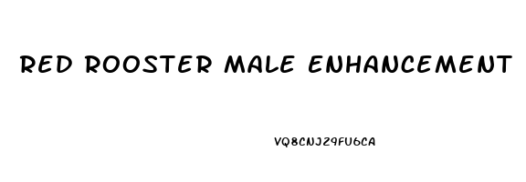 Red Rooster Male Enhancement