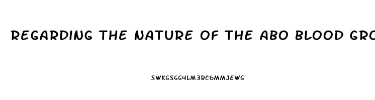 Regarding The Nature Of The Abo Blood Groups Dysfunction In What Process Leads To The O Blood Type