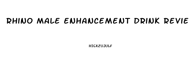 Rhino Male Enhancement Drink Reviews