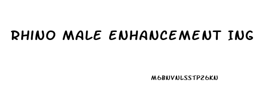 Rhino Male Enhancement Ingredients