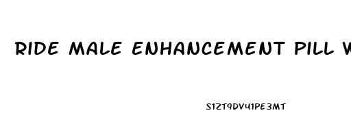 Ride Male Enhancement Pill Where To Buy In Clark County Washington