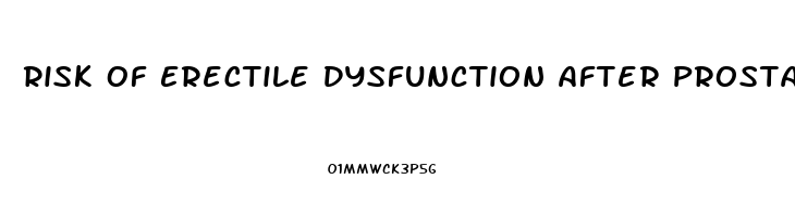 Risk Of Erectile Dysfunction After Prostatectomy