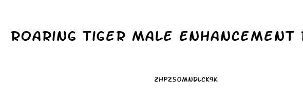 Roaring Tiger Male Enhancement Reviews