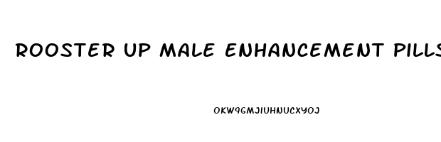 Rooster Up Male Enhancement Pills