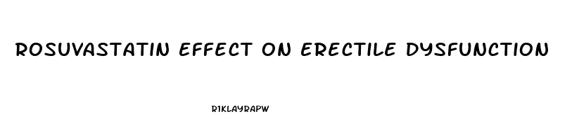 Rosuvastatin Effect On Erectile Dysfunction