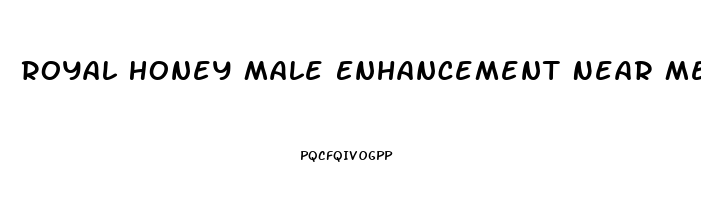 Royal Honey Male Enhancement Near Me