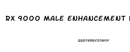 Rx 9000 Male Enhancement Pill