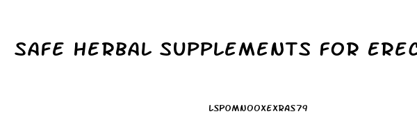 Safe Herbal Supplements For Erectile Dysfunction