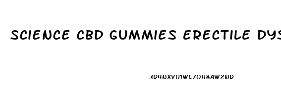 Science Cbd Gummies Erectile Dysfunction Reviews