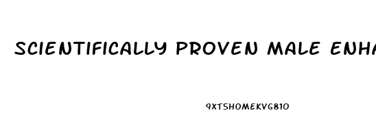 Scientifically Proven Male Enhancement