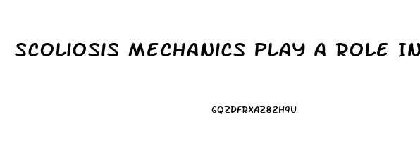 Scoliosis Mechanics Play A Role In Which Vertebral Dysfunction