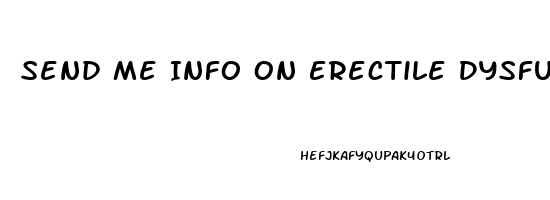 Send Me Info On Erectile Dysfunction