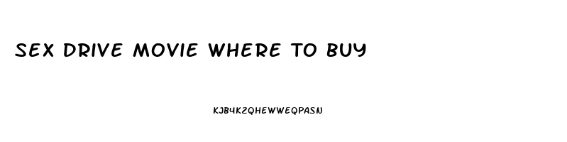 Sex Drive Movie Where To Buy