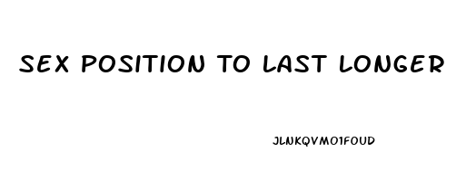 Sex Position To Last Longer