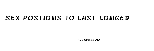 Sex Postions To Last Longer