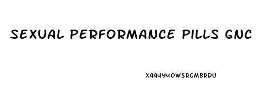 Sexual Performance Pills Gnc