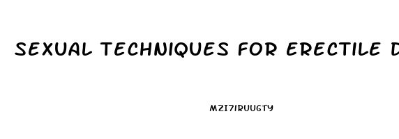 Sexual Techniques For Erectile Dysfunction