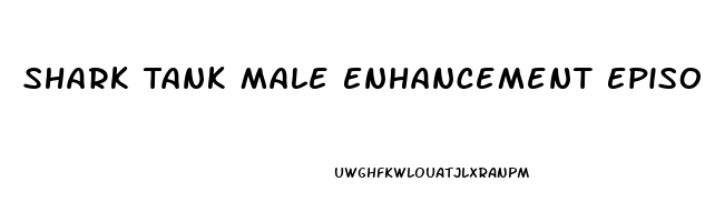 Shark Tank Male Enhancement Episode